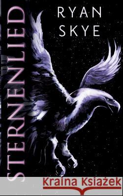 Sternenlied: Sternenlied-Reihe 1 Ryan Skye 9783749409129 Books on Demand - książka