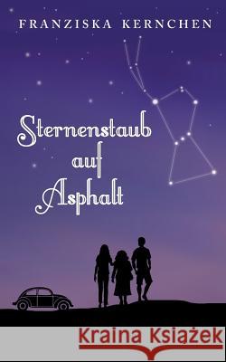 Sternenstaub auf Asphalt Franziska Kernchen 9783743161436 Books on Demand - książka