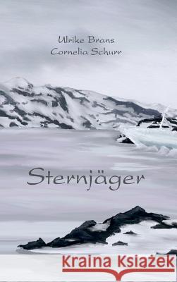Sternjäger Cornelia Schurr, Ulrike Brans 9783732378234 Tredition Gmbh - książka