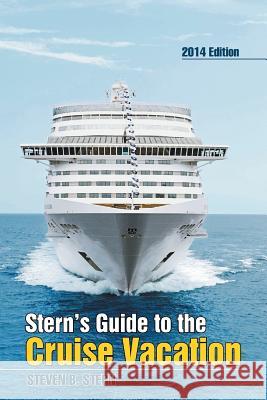 Stern's Guide to the Cruise Vacation Steven B. Stern 9781483684178 Xlibris Corporation - książka