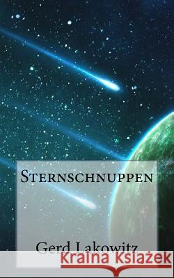 Sternschnuppen Gerd Lakowitz 9781489516985 Createspace Independent Publishing Platform - książka