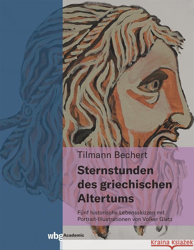 Sternstunden des griechischen Altertums Bechert, Tilmann 9783534405343 WBG Academic - książka