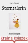 Sterntalerin : Mein kleiner Seelenratgeber Schritte zum inneren Frieden Albrecht, Katrin 9783748523086 epubli