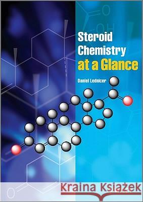 Steroid Chemistry at a Glance Daniel Lednicer 9780470660850 John Wiley & Sons - książka
