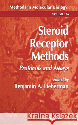 Steroid Receptor Methods: Protocols and Assays Lieberman, Benjamin A. 9780896037540 Humana Press - książka