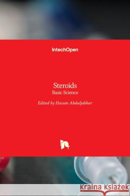 Steroids: Basic Science Hassan Abduljabbar 9789533078663 Intechopen - książka