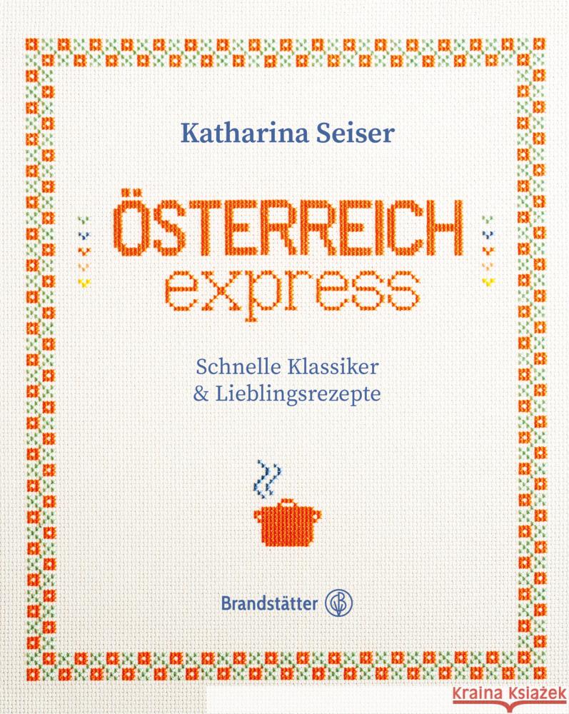 Österreich express Seiser, Katharina 9783710607349 Brandstätter - książka