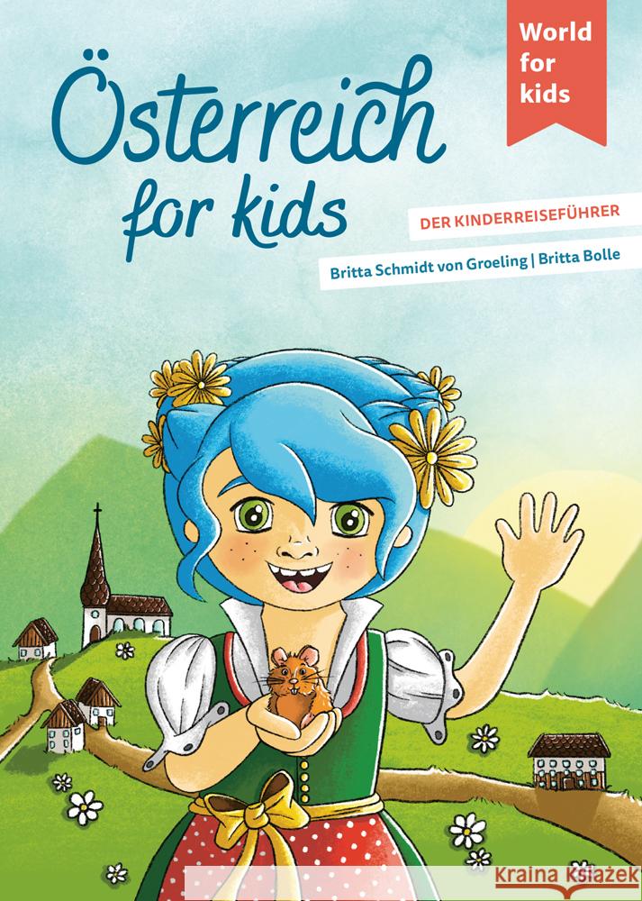 Österreich for kids Schmidt von Groeling, Britta 9783946323341 World for kids - książka