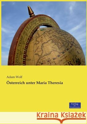 Österreich unter Maria Theresia Adam Wolf 9783957009234 Vero Verlag - książka