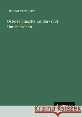 ?sterreichische Kinder- und Hausm?rchen Theodor Vernaleken 9783386334341 Antigonos Verlag - książka
