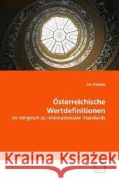 Österreichische Wertdefinitionen : im Vergleich zu internationalen Standards Chalupa, Iris 9783639115284 VDM Verlag Dr. Müller - książka