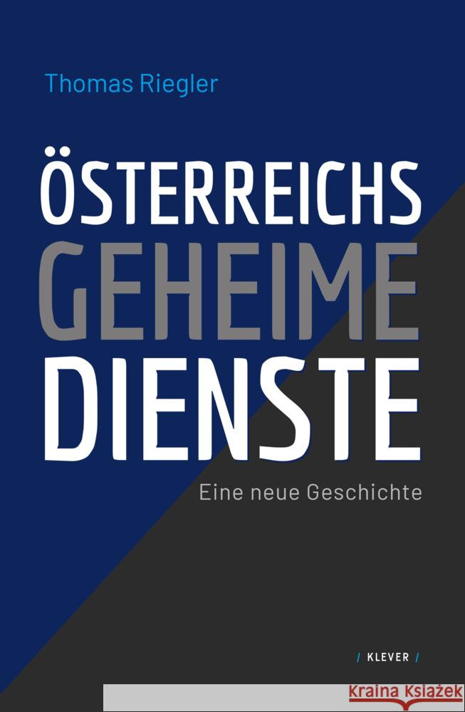 Österreichs geheime Dienste Riegler, Thomas 9783903110885 Klever - książka