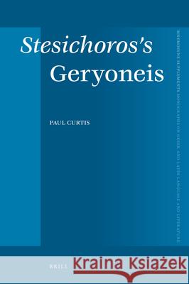 Stesichoros's Geryoneis Paul Curtis   9789004207677 Brill - książka