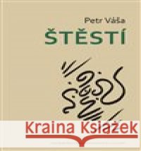 Štěstí Petr Váša 9788073255312 Centrum pro studium demokracie a kultury - książka