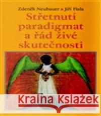 Střetnutí paradigmat a řád živé skutečnosti Zdeněk Neubauer 9788086702889 Malvern - książka