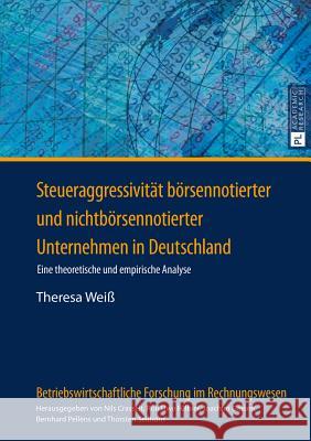 Steueraggressivitaet Boersennotierter Und Nichtboersennotierter Unternehmen in Deutschland: Eine Theoretische Und Empirische Analyse Fülbier, Rolf Uwe 9783631651773 Peter Lang Gmbh, Internationaler Verlag Der W - książka