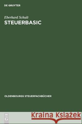 Steuerbasic Eberhard Schult 9783486225686 Walter de Gruyter - książka