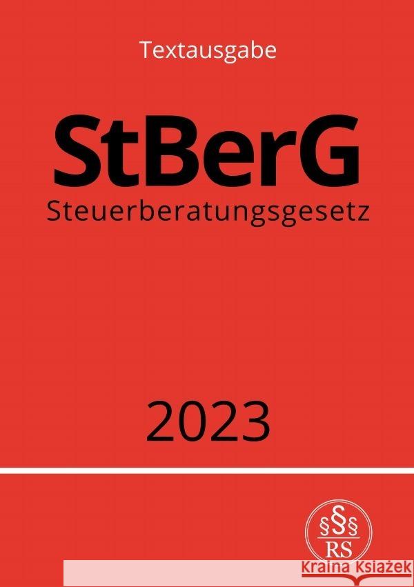 Steuerberatungsgesetz - StBerG 2023 Studier, Ronny 9783757529918 epubli - książka