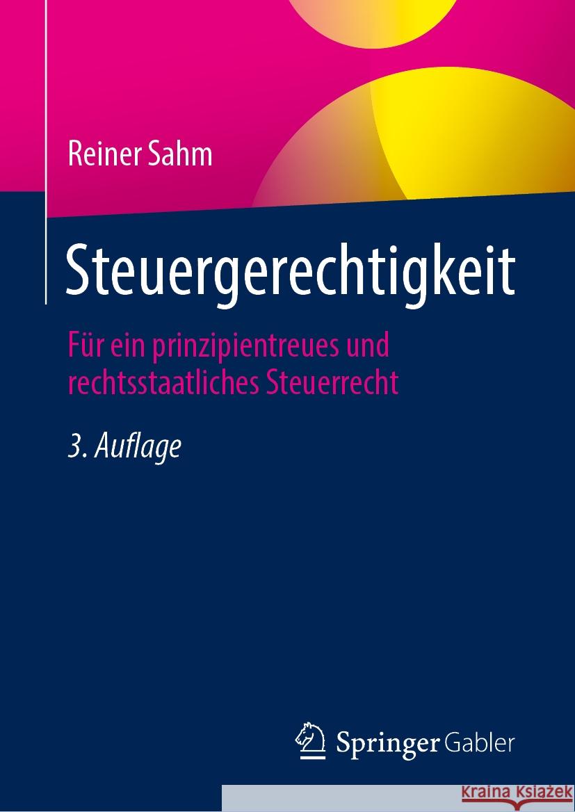 Steuergerechtigkeit: F?r Ein Prinzipientreues Und Rechtsstaatliches Steuerrecht Reiner Sahm 9783658479053 Springer Gabler - książka