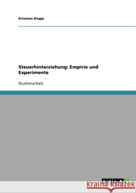 Steuerhinterziehung: Empirie und Experimente Klopp, Krischan 9783638952620 Grin Verlag - książka