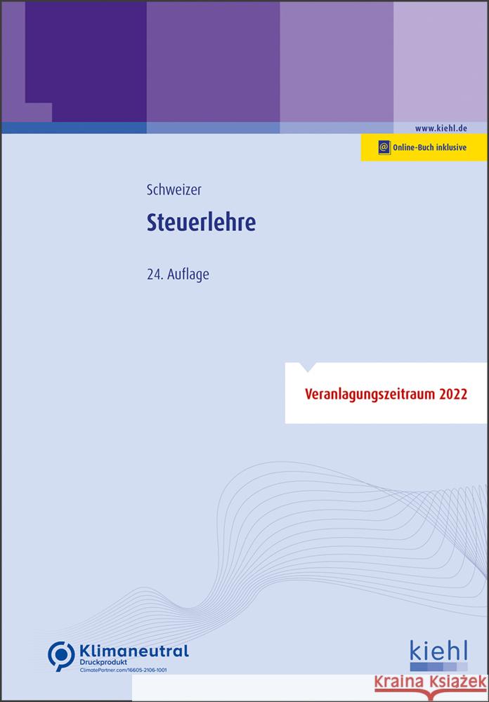 Steuerlehre Schweizer, Reinhard 9783470105048 Kiehl - książka