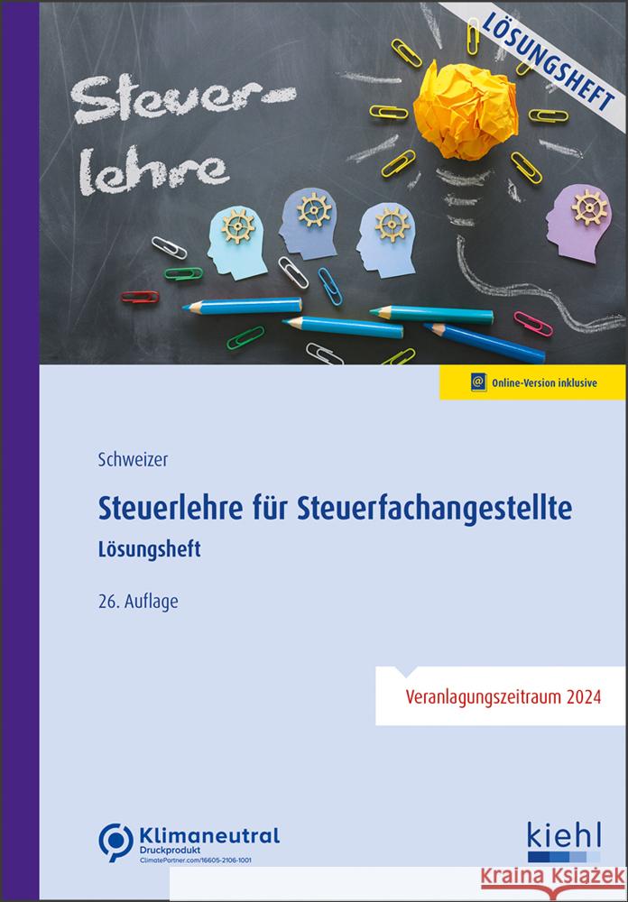 Steuerlehre für Steuerfachangestellte - Lösungsheft Schweizer, Reinhard 9783470105161 Kiehl - książka