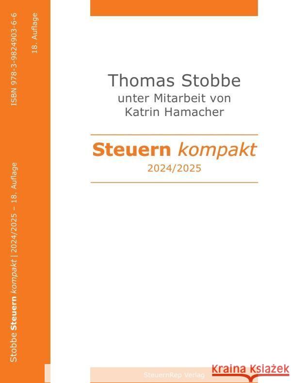 Steuern kompakt 2024-2025 Stobbe, Thomas 9783896738110 Verlag Wissenschaft & Praxis - książka