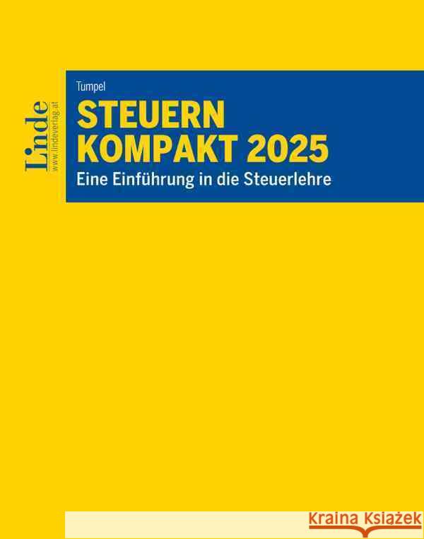 Steuern kompakt 2025 Tumpel, Michael 9783707351293 Linde, Wien - książka