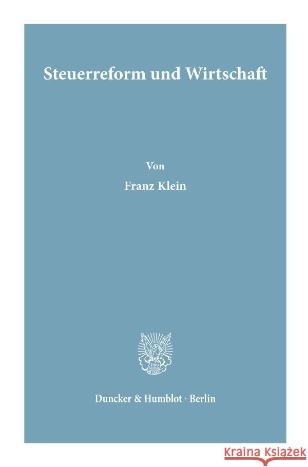 Steuerreform und Wirtschaft. Klein, Franz 9783428063062 Duncker & Humblot - książka