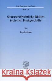 Steuerstrafrechtliche Risiken Typischer Bankgeschafte Lohmar, Jens 9783428107483 Duncker & Humblot - książka