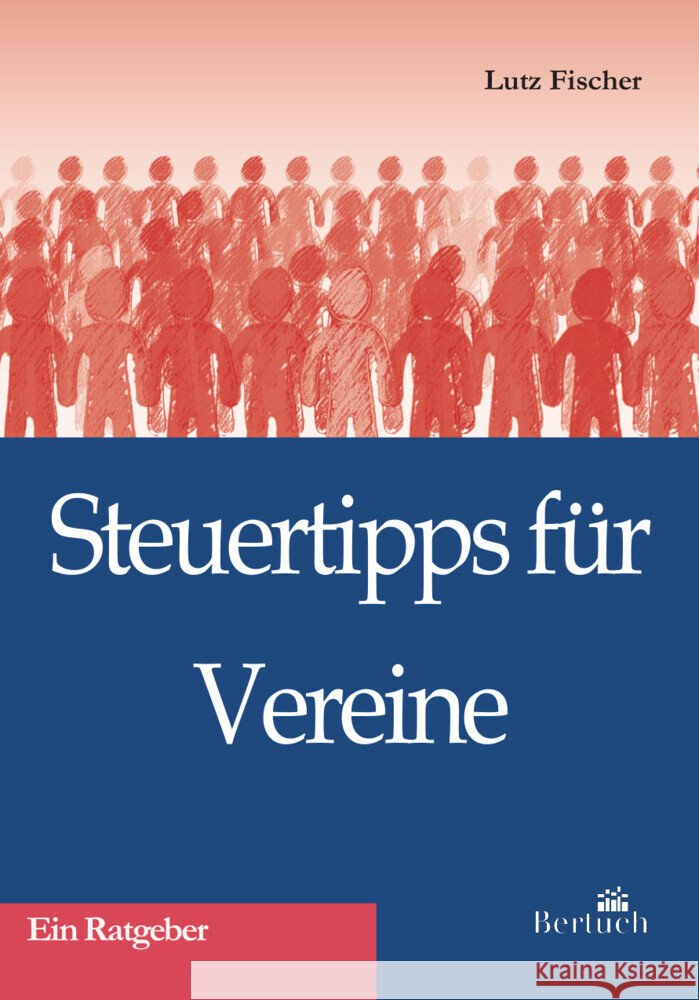 Steuertipps für Vereine Fischer, Lutz 9783863971595 Bertuch Verlag GmbH - książka