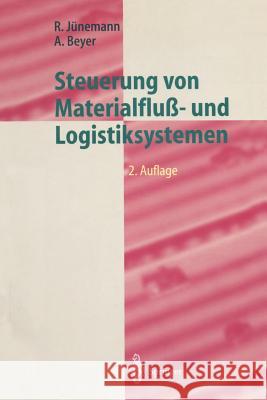 Steuerung Von Materialfluß- Und Logistiksystemen: Informations- Und Steuerungssysteme, Automatisierungstechnik Jünemann, Reinhardt 9783540645146 Springer - książka