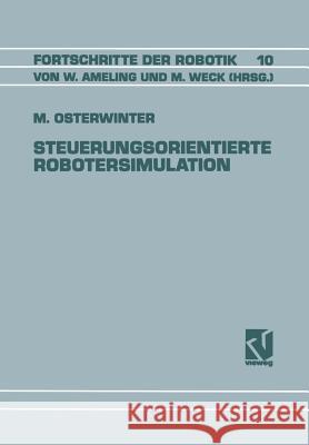 Steuerungsorientierte Robotersimulation Meinolf Osterwinter 9783528064433 Springer - książka