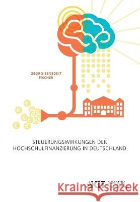 Steuerungswirkungen der Hochschulfinanzierung in Deutschland Georg-Benedikt Fischer 9783731501701 Karlsruher Institut Fur Technologie - książka