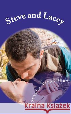 Steve and Lacey Roberta Weathers 9781460937624 Createspace - książka