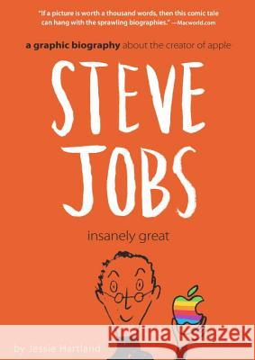 Steve Jobs: Insanely Great Jessie Hartland 9780307982988 Ember - książka