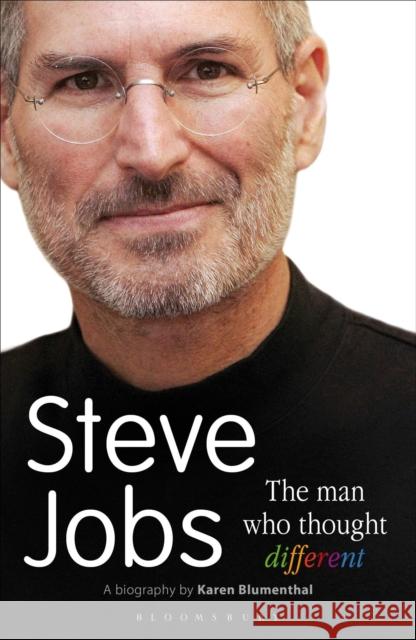 Steve Jobs The Man Who Thought Different Karen Blumenthal 9781408832066 Bloomsbury Publishing PLC - książka