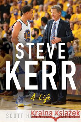 Steve Kerr: A Life Howard-Cooper, Scott 9780063001275 William Morrow & Company - książka