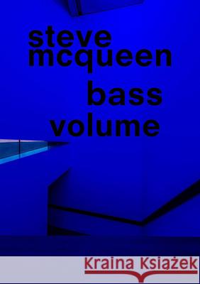 Steve McQueen: Bass Volume Steve McQueen 9783906315171 Laurenz Foundation, Schaulager - książka
