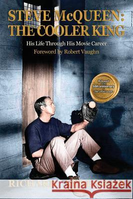 Steve McQueen: The Cooler King: His Life Through His Movie Career Richard Sydenham 9780992684808 Big Star Creations - książka