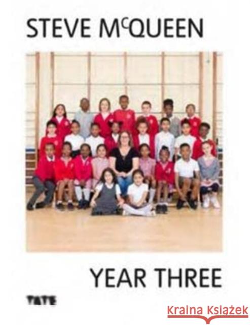 Steve McQueen: Year 3 Steve McQueen 9781849767767 Tate Publishing - książka