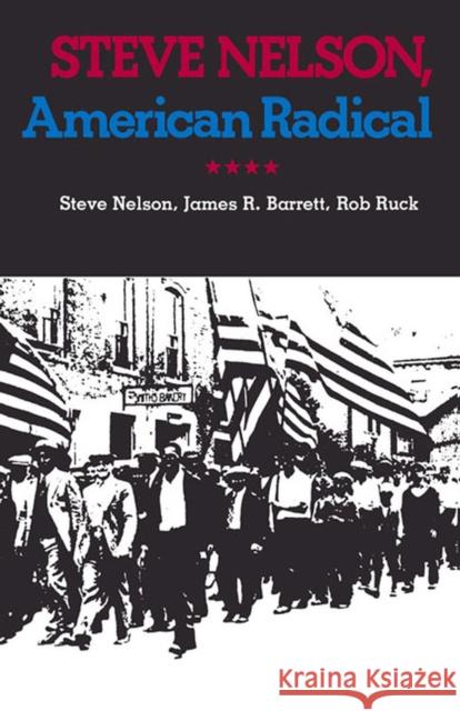 Steve Nelson, American Radical Steve Nelson James R. Barrett Rob Ruck 9780822954712 University of Pittsburgh Press - książka