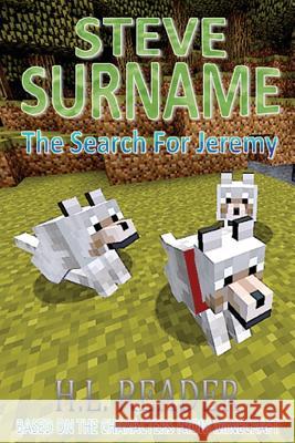 Steve Surname: The Search For Jeremy Reader, H. L. 9781500356750 Createspace - książka