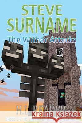 Steve Surname: The Wither Attacks: Non illustrated edition Reader, H. L. 9781500435943 Createspace - książka