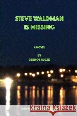 Steve Waldman is Missing Gernot Hucek 9781006771521 Blurb - książka