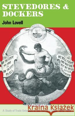Stevedores and Dockers: A Study of Trade Unionism in the Port of London, 1870-1914 Lovell, John 9781349000982 Palgrave MacMillan - książka