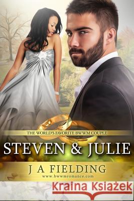 Steven And Julie: A BWWM Billionaire Pregnancy And Marriage Romance Boxed Set Fielding, J. a. 9781517187668 Createspace - książka