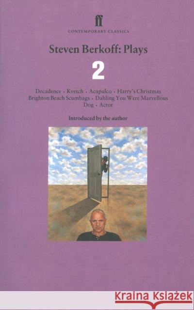 Steven Berkoff Plays 2: Decadence; Kvetch; Acapulco; Harry's Christmas; Brighton Beach Scumbags; Dahling You Were Marvelous; Dog; Actor Steven Berkoff 9780571171026 Faber & Faber - książka