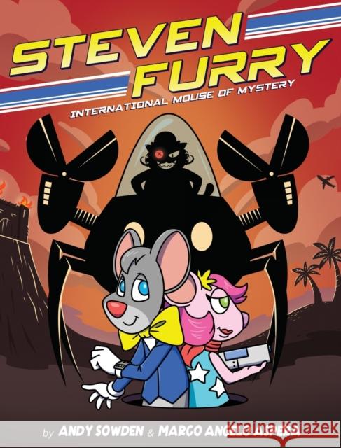 Steven Furry - International Mouse of Mystery Andy Sowden Marco Aspera 9780473563899 Konnectd Kids - książka