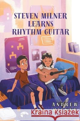 Steven Milner Learns Rhythm Guitar Andrew Milner 9781917745109 Milnerarty - książka